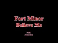 Download Lagu Fort Minor  - Believe Me(Lyrics)