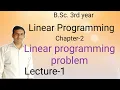 Linear programming problem Bsc 3rd year L-1 Jitendra kumar