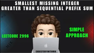 Smallest Missing Integer Greater Than Sequential Prefix Sum Leetcode 2996 codestorywithMIK