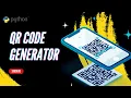 Python Projects Create Your Own QR Code Generator Using Python Python QR Code Generator Tutorial