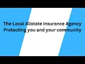 The Local Allstate Insurance Agency Protecting you and your community