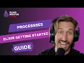 Processes Elixir Getting Started Guide