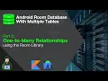 One-to-N Relationships - Android Room Database With Multiple Tables