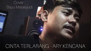 Download CINTA TERLARANG - ARY KENCANA (Cover) by De Bayu MP3