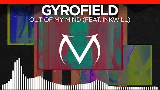 Download [Drum \u0026 Bass] - gyrofield - Out Of My Mind (ft. inkwill) [Free Download] MP3