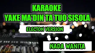 Download Ya ke ma'din ta tuo sisola (Salma Margareth),tanpa vocal, mantullll.NADA WANITA MP3