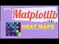Matplotlib Tutorial 6 Heatmaps How to create Heatmaps in Matplotlib