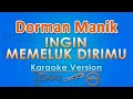 Lagu Dorman Manik - Ingin Memeluk Dirimu (Karaoke) by GMusic