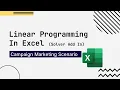 Linear Programming In Excel Campaign Marketing Scenario