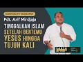 Pdt. Arif Mirdjaja Tinggalkan Islam Setelah Bertemu Yesus 7 Kali