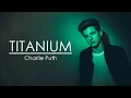 Charlie Puth - Titanium (Lyrics)