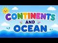 7 Continents 5 Oceans of the World Learn Continents and Oceans Geography for Kids