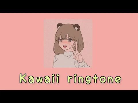 Download MP3 🍓 Kawaii ringtone 🍓 || kawaii anime ringtone