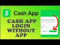 Cash App Login Without App How to Login Cash App without Downloading Cash App 2024