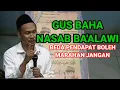 GUS BAHA‼️NASAB HABIB BA'ALAWI BEDA PENDAPAT BOLEH MARAHAN JANGAN#gusbaha 