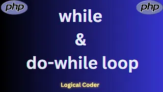 While and Do While Loop in PHP in Hindi While Loop and Do While Loop in PHP in HIndi