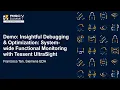 Demo Insightful Debugging Optimization System-wide Functional Monitoring with Tessent F Tan