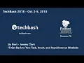 TechBash 2018 - Jeremy Clark I ll Get Back to You Task Await and Asynchronous Methods