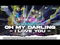 Lagu DJ OH MY DARLING I LOVE YOU PARTY SAKERA NULUP FULL BASS  || TERBARU 2026‼️VIRAL TIKTOK🔥