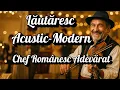 Hituri Lăutărești de Petrecere – Chef Românesc Adevărat