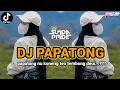 Download Lagu DJ PAPATONG x ELING PABUBURIT  MIXTAPE - REMIK SUNDA VIRAL TIKTOK 2025