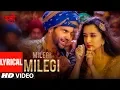 Download Lagu LYRICAL: MILEGI MILEGI Video |  STREE |  Mika Singh | Sachin-Jigar | Rajkummar Rao, Shraddha Kapoor
