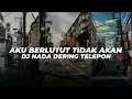 Lagu DJ AKU BERLUTUT TIDAK AKAN VIRAL TIKTOK FULL BASS | DJ NADA DERING TELEPON VIRAL TIKTOK