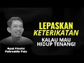 Download Lagu Keterikatan Membuat Hidupmu Semakin  Berat dan Tidak Tenang! | Ngaji Filsafat - Dr Fahruddin Faiz
