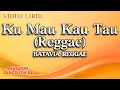 Download Lagu Batavia Reggae - Ku Mau Kau Tau Reggae (Official Video Lirik)