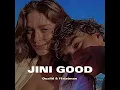 JINI GOOD OUALID &F1IRSTman (speed up )