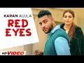 Download Lagu Red Eye (HD Video) | Karan Aujla Ft Gurlej Akhtar | Latest Punjabi Songs 2023