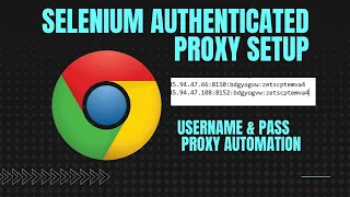 Selenium python proxy Authenticated Browser automation from text file Always new identity