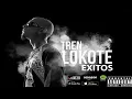 Tren Lokote  // Exitos // La Mujer Perfecta
