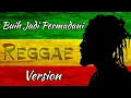 Lagu Buih Jadi Permadani - cover Reggae Version.