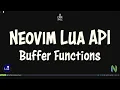 Neovim Lua Buffer API Neovim Lua