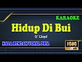 HIDUP DI BUI ll LV KARAOKE HD ll D LLOYD ll NADA PRIA D=DO
