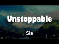 Download Lagu Sia - Unstoppable (Lyrics)