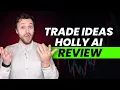 Trade Ideas Holly AI Review 2026 Can a Bot Really Beat the Market Here s the Truth