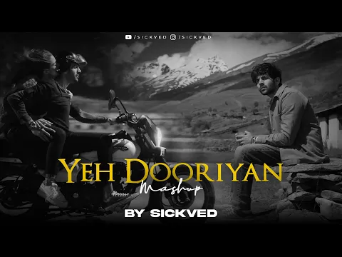 Download MP3 Yeh Dooriyan Mashup | SICKVED |Mohit Chauhan | Armaan Malik | Soulful Bollywood 2023