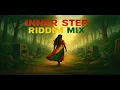 Inner Step Riddim Mix 2025 🎵 Deep Bass Roots Selection