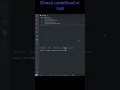 Check If A Variable Is undefined or null