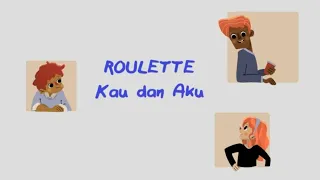 roulette kau dan aku official lyric video 