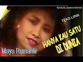 Download Lagu HANYA KAU SATU DI DUNIA - Maya Rumantir / Teks Lirik