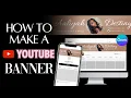 How To Make A YouTube Banner That Looks GOOD On ALL Devices STEP-by-STEP Tutorial In Canva