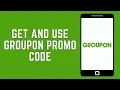 How To Get And Use Groupon Promo Code 2024 Redeem Groupon Voucher FULL GUIDE