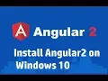 How to install angular2 - Windows 10