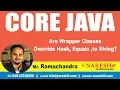 Are Wrapper Classes Override Hash Equals to String Core Java Tutorial by Mr Ramachandra