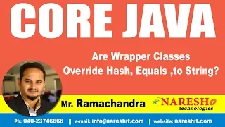 Are Wrapper Classes Override Hash Equals to String Core Java Tutorial by Mr Ramachandra