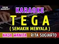 Lagu TEGA - KARAOKE NADA WANITA || RITA SUGIARTO