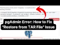 pgAdmin Error How to Fix Restore from TAR File Issue